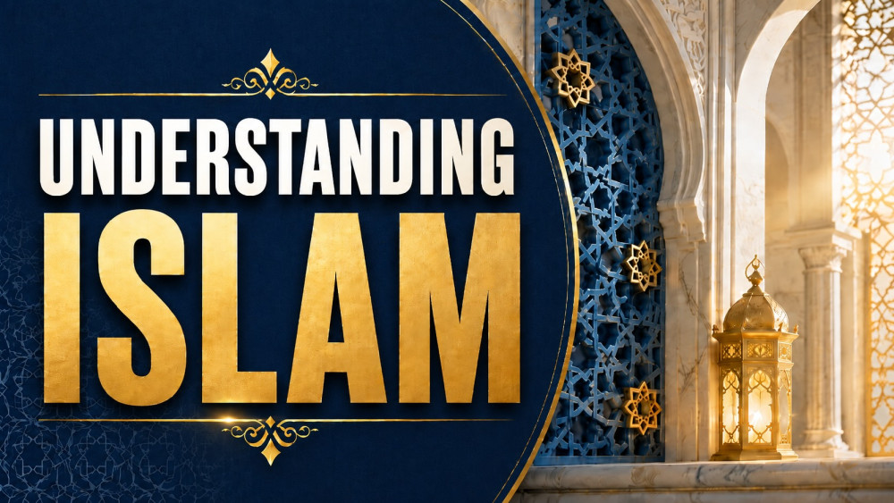 Understanding Islam