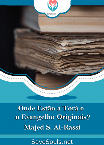 Onde Estão a Torá e o Evangelho Originais?