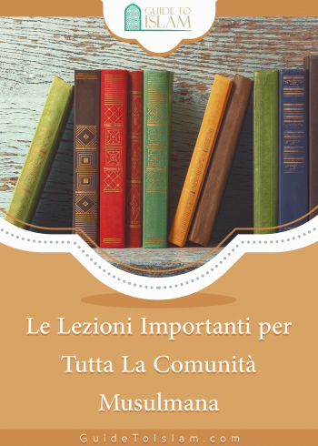 Le Lezioni Importanti per Tutta La Comunità Musulmana