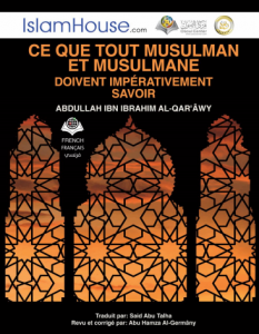 Ce que tout musulman et musulmane doivent impérativement savoir